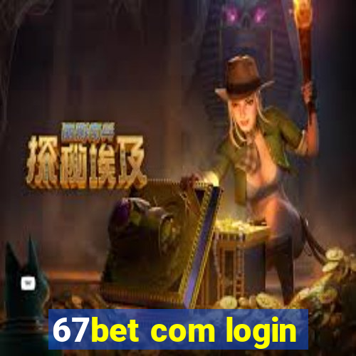 67bet com login